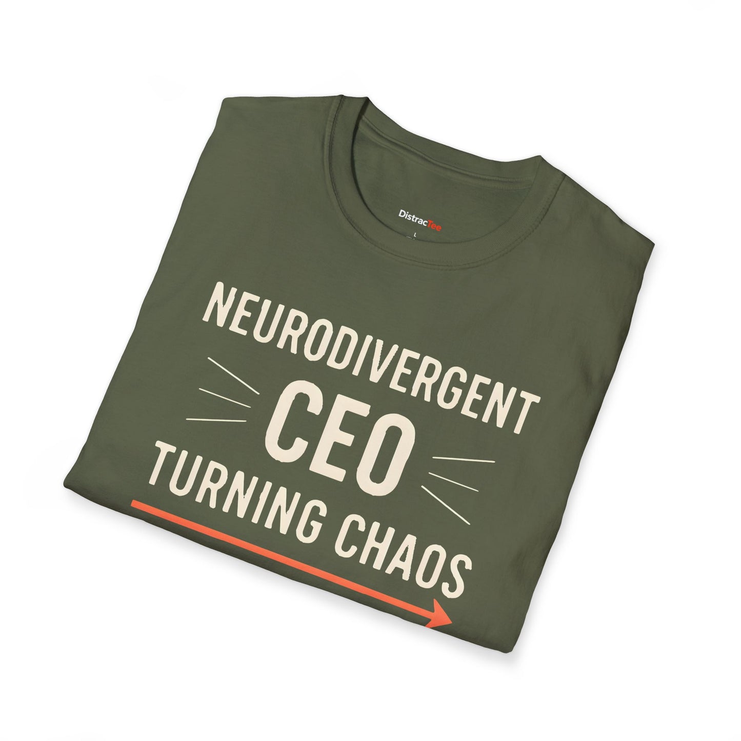 Neurodivergent CEO: Turning chaos into strategy T-shirt