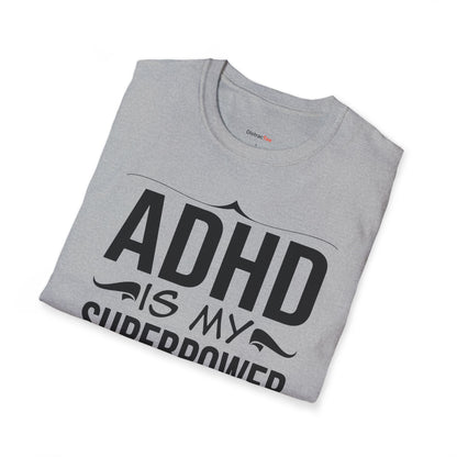 ADHD is my superpower T-shirt