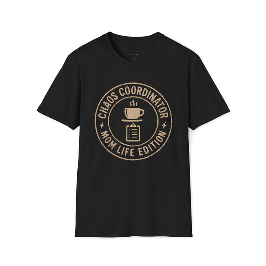 Chaos coordinator: Mom life edition T-shirt