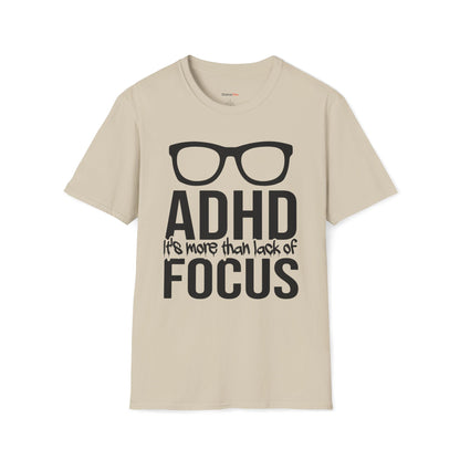 ADHD It's more than lack of Focus T-shirt