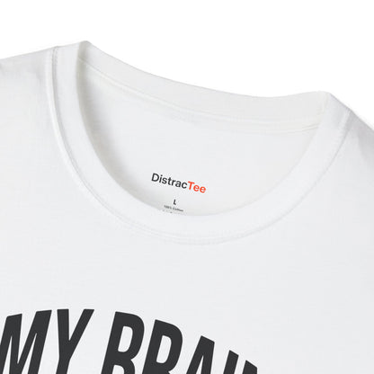 My brain has too many tabs open T-shirt