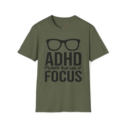 ADHD It's more than lack of Focus T-shirt