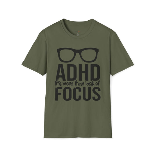 ADHD It's more than lack of Focus T-shirt
