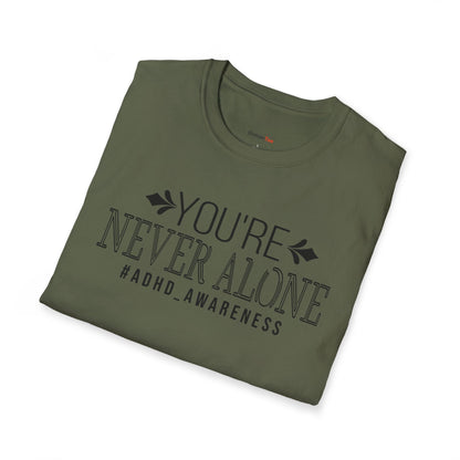 You're never Alone T-shirt