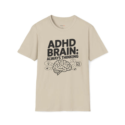 ADHD Brain: Always Thinking T-shirt