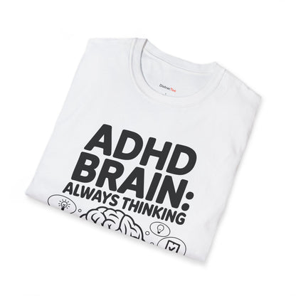 ADHD Brain: Always Thinking T-shirt