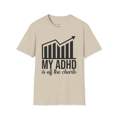 My ADHD is off the charts T-shirt