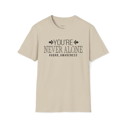 You're never Alone T-shirt