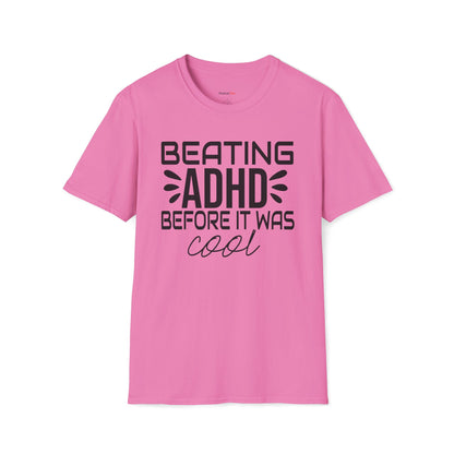 Beating ADHD before it was cool T-shirt