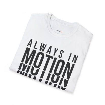 Always in Motion T-shirt