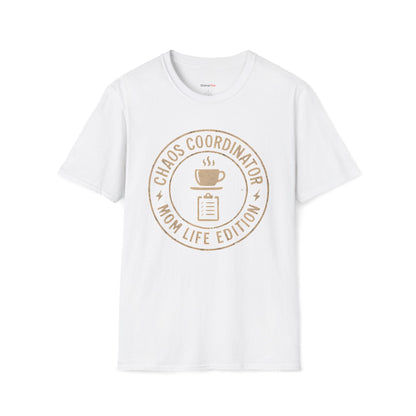 Chaos coordinator: Mom life edition T-shirt