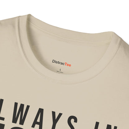 Always in Motion T-shirt
