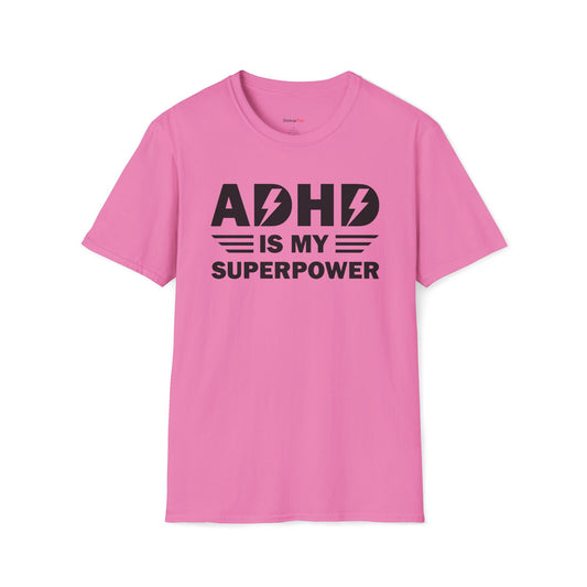ADHD is my superpower T-shirt