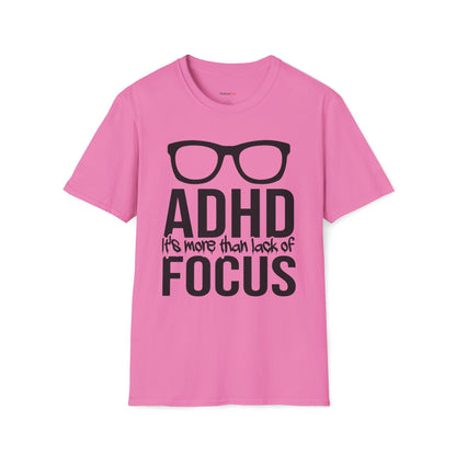 ADHD It's more than lack of Focus T-shirt