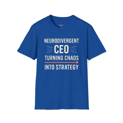Neurodivergent CEO: Turning chaos into strategy T-shirt