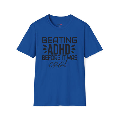 Beating ADHD before it was cool T-shirt