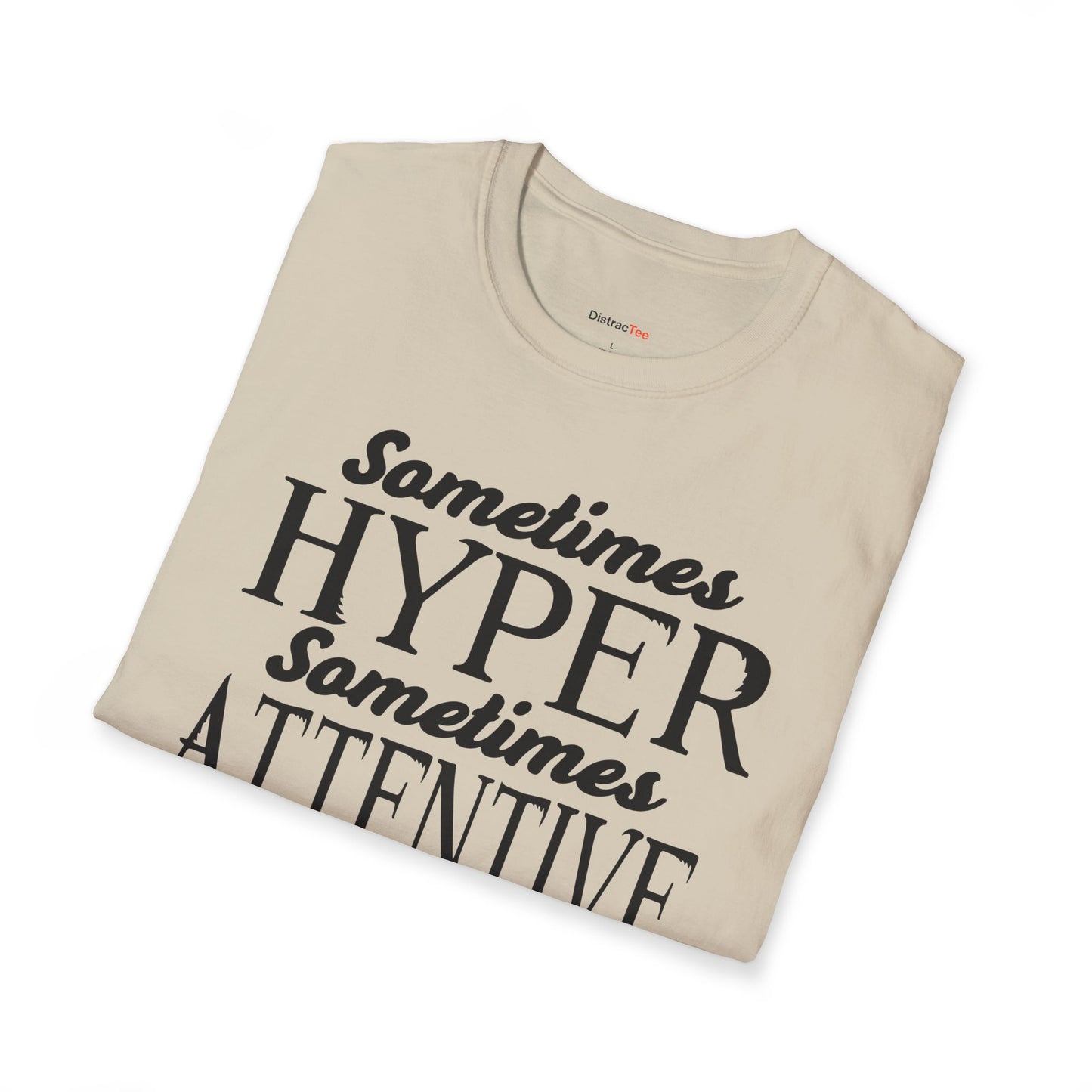 Sometimes Hyper Sometimes Attentive Always Curious T-shirt