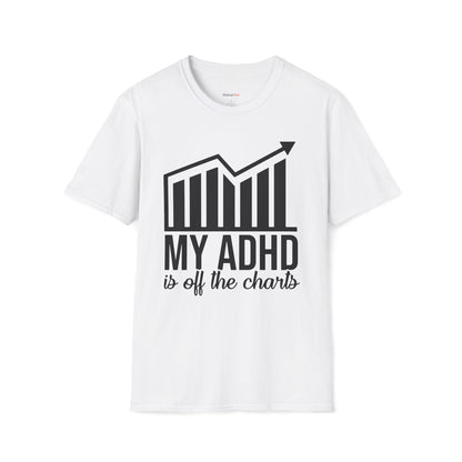 My ADHD is off the charts T-shirt