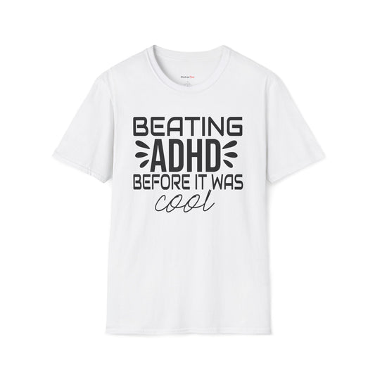 Beating ADHD before it was cool T-shirt