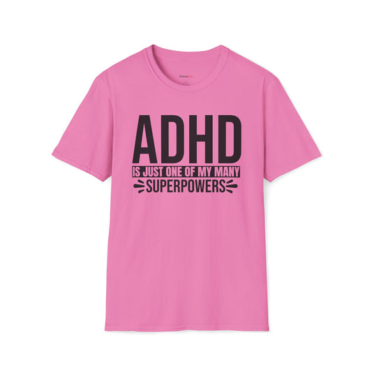 ADHD is just one of my superpowers T-shirt