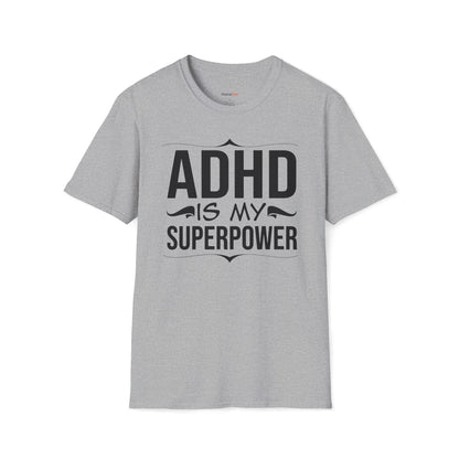 ADHD is my superpower T-shirt