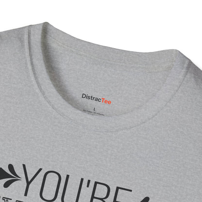 You're never Alone T-shirt