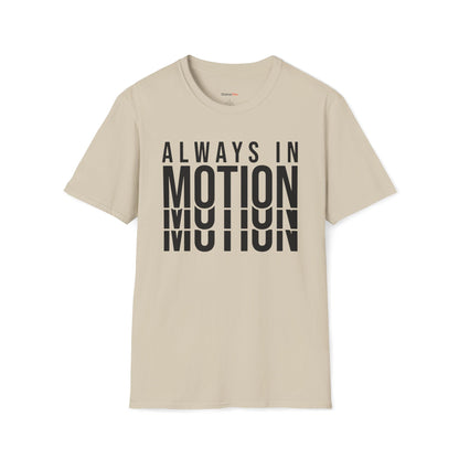 Always in Motion T-shirt