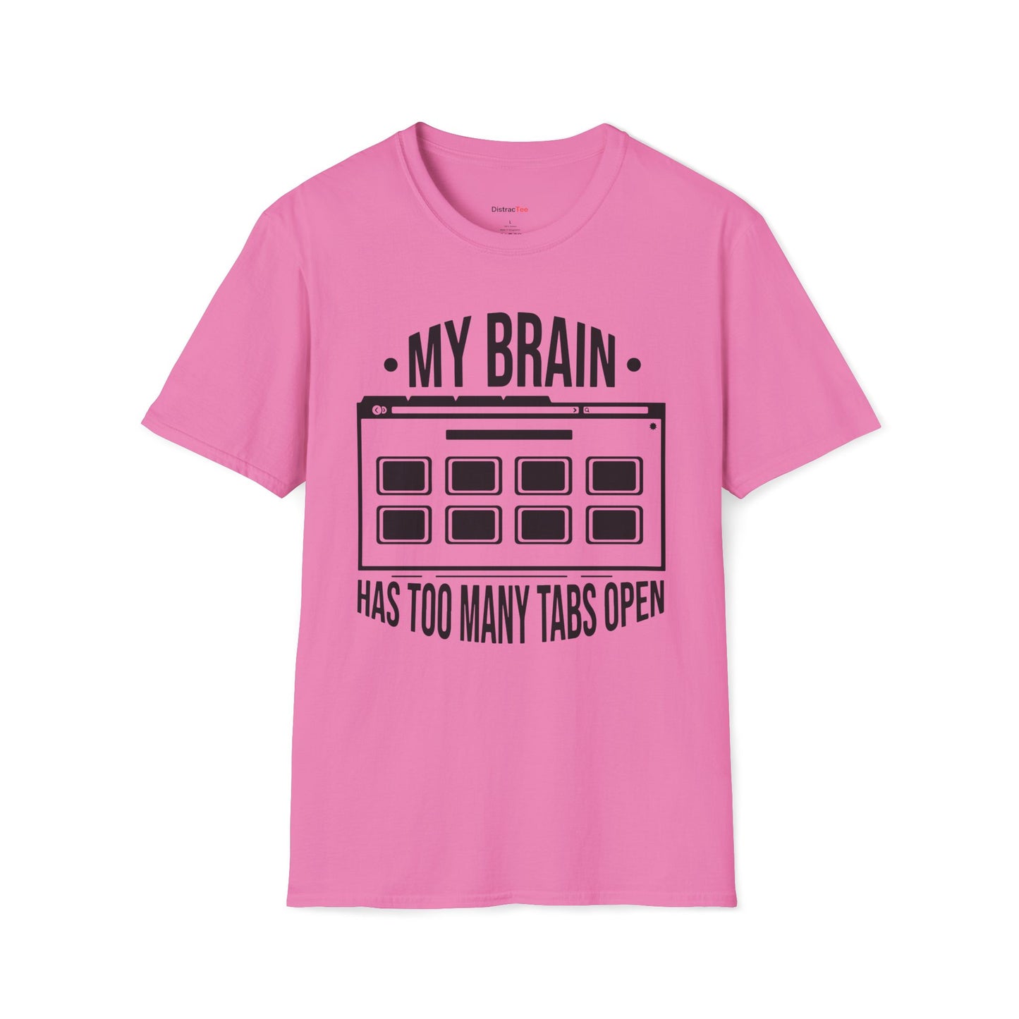 My brain has too many tabs open T-shirt