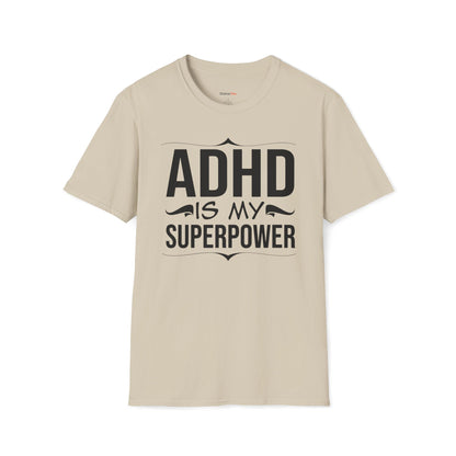 ADHD is my superpower T-shirt