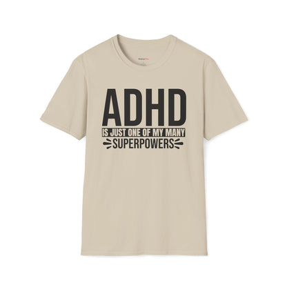 ADHD is just one of my superpowers T-shirt