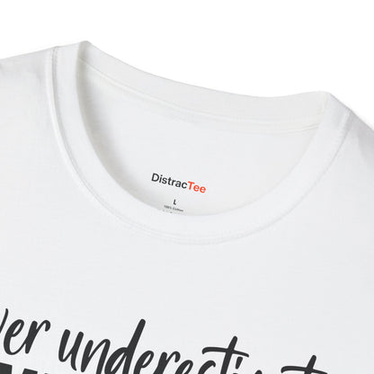 Never underestimate someone with ADHD T-shirt