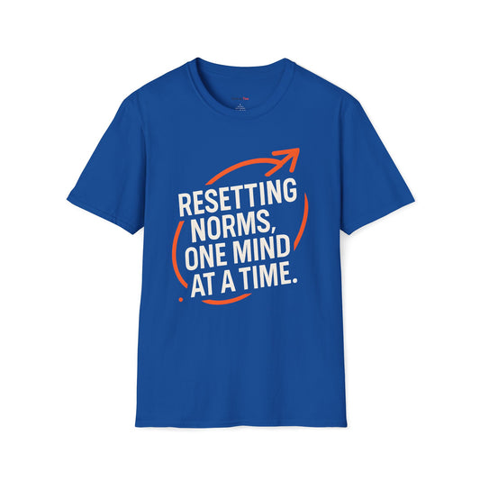 Resetting Norms, one mind at a time T-shirt