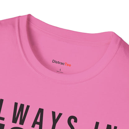 Always in Motion T-shirt