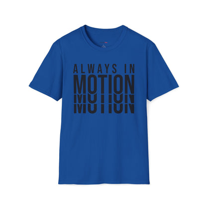 Always in Motion T-shirt