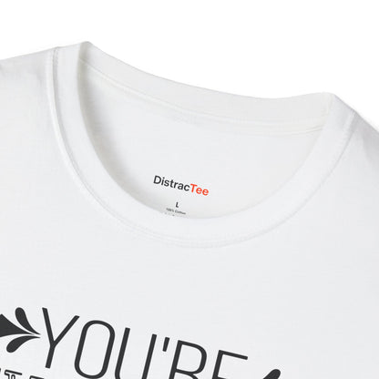 You're never Alone T-shirt