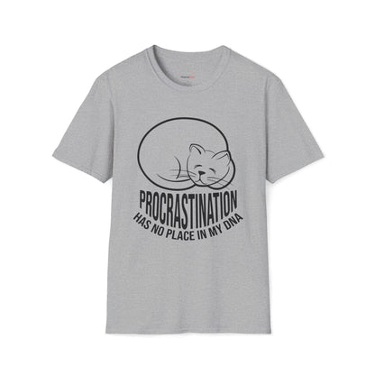Procrastination has no place in my DNA T-shirt