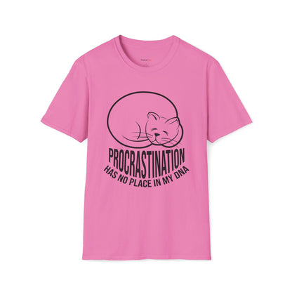 Procrastination has no place in my DNA T-shirt