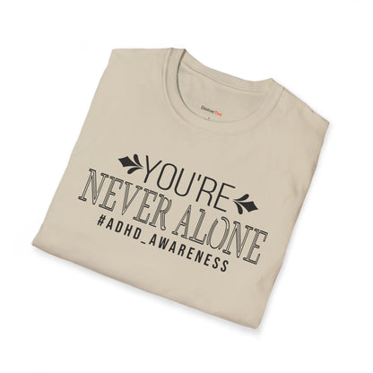You're never Alone T-shirt