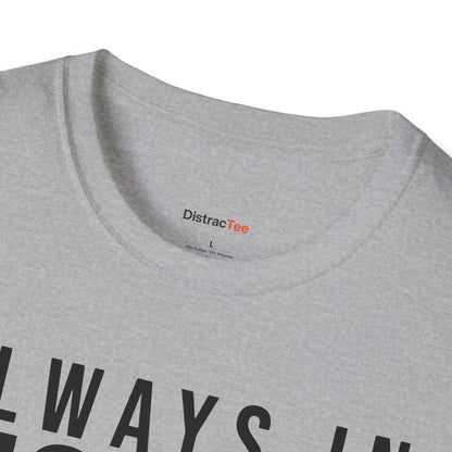 Always in Motion T-shirt