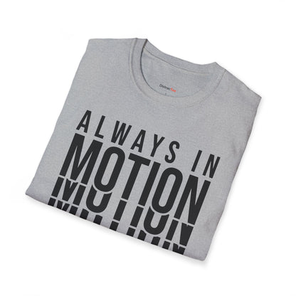 Always in Motion T-shirt