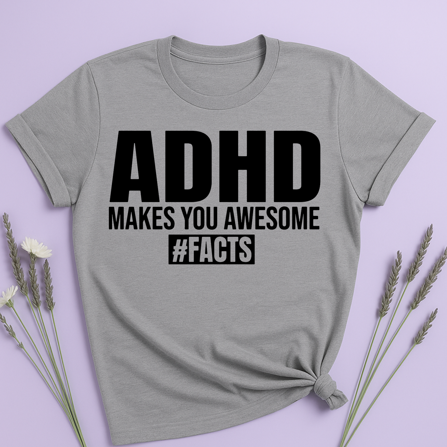 ADHD makes you Awesome T-shirt