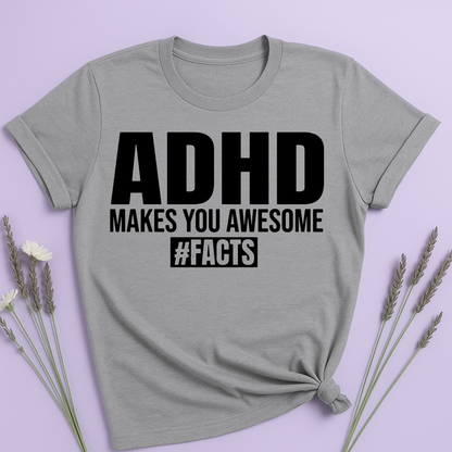 ADHD makes you Awesome T-shirt