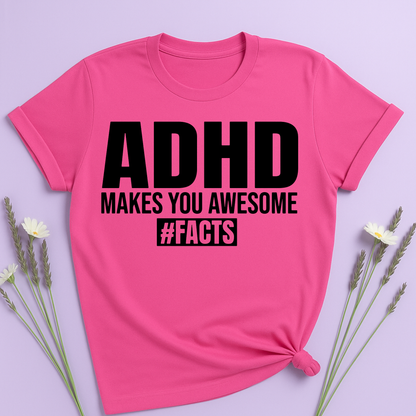ADHD makes you Awesome T-shirt