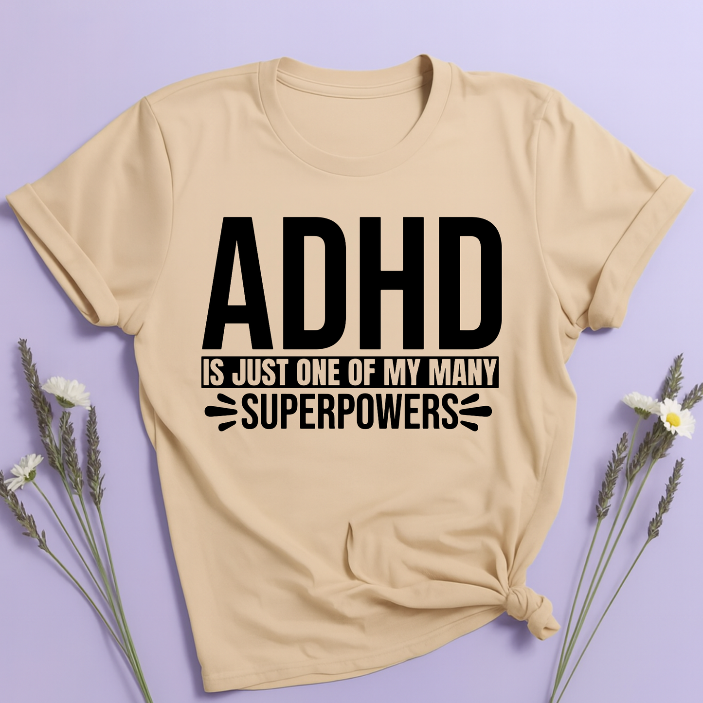 ADHD is just one of my superpowers T-shirt