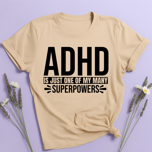 ADHD is just one of my superpowers T-shirt
