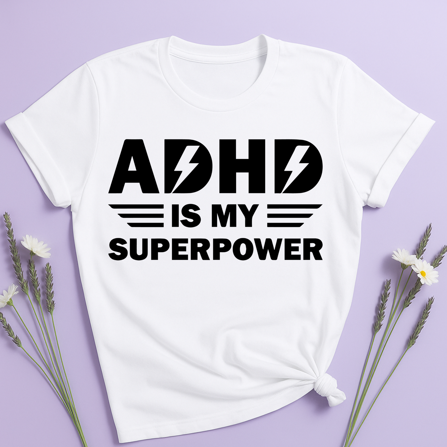ADHD is my superpower T-shirt