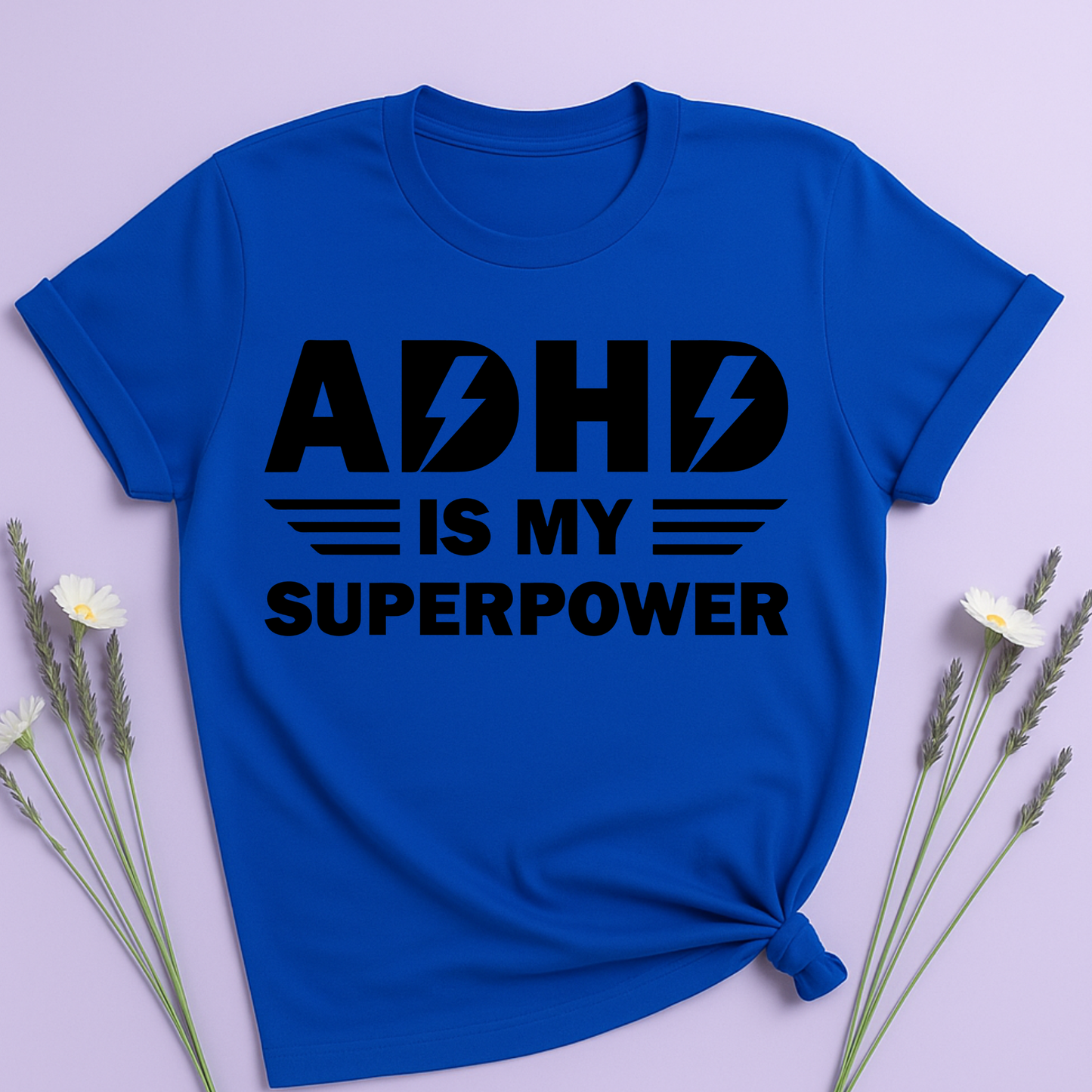 ADHD is my superpower T-shirt