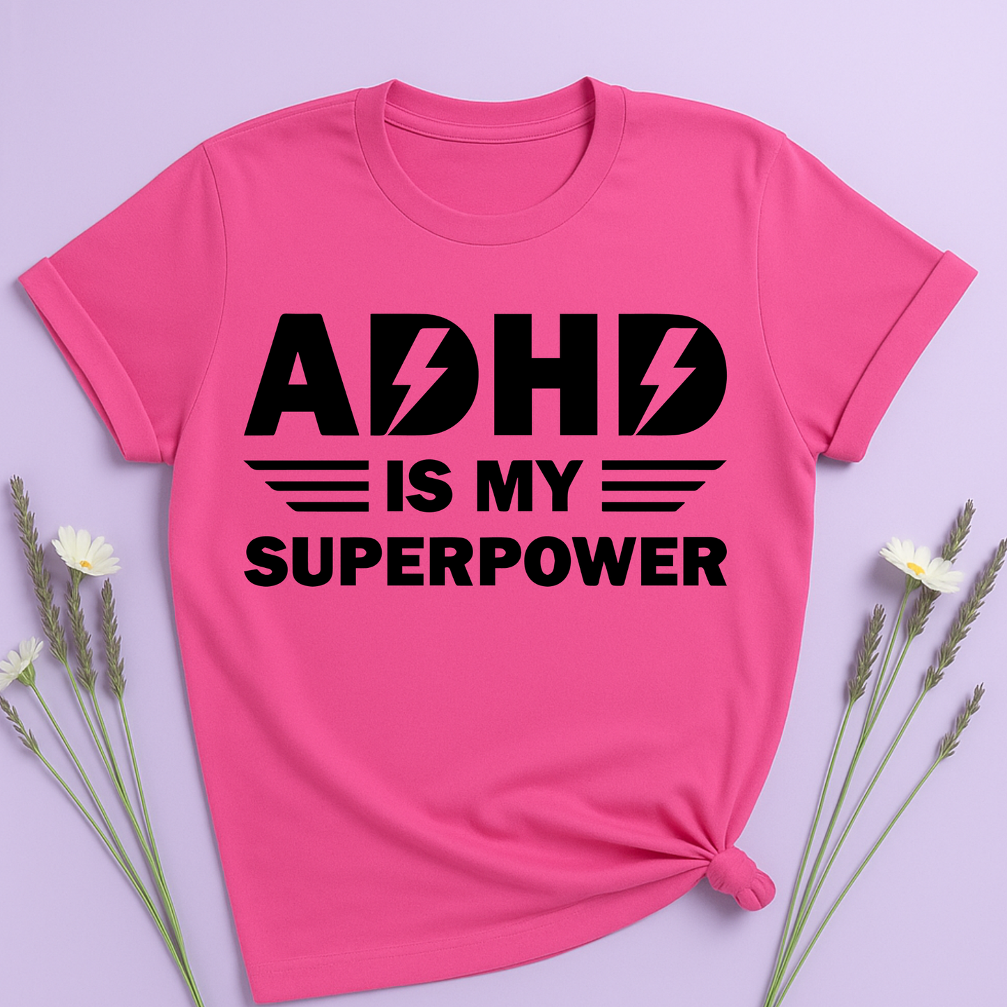 ADHD is my superpower T-shirt