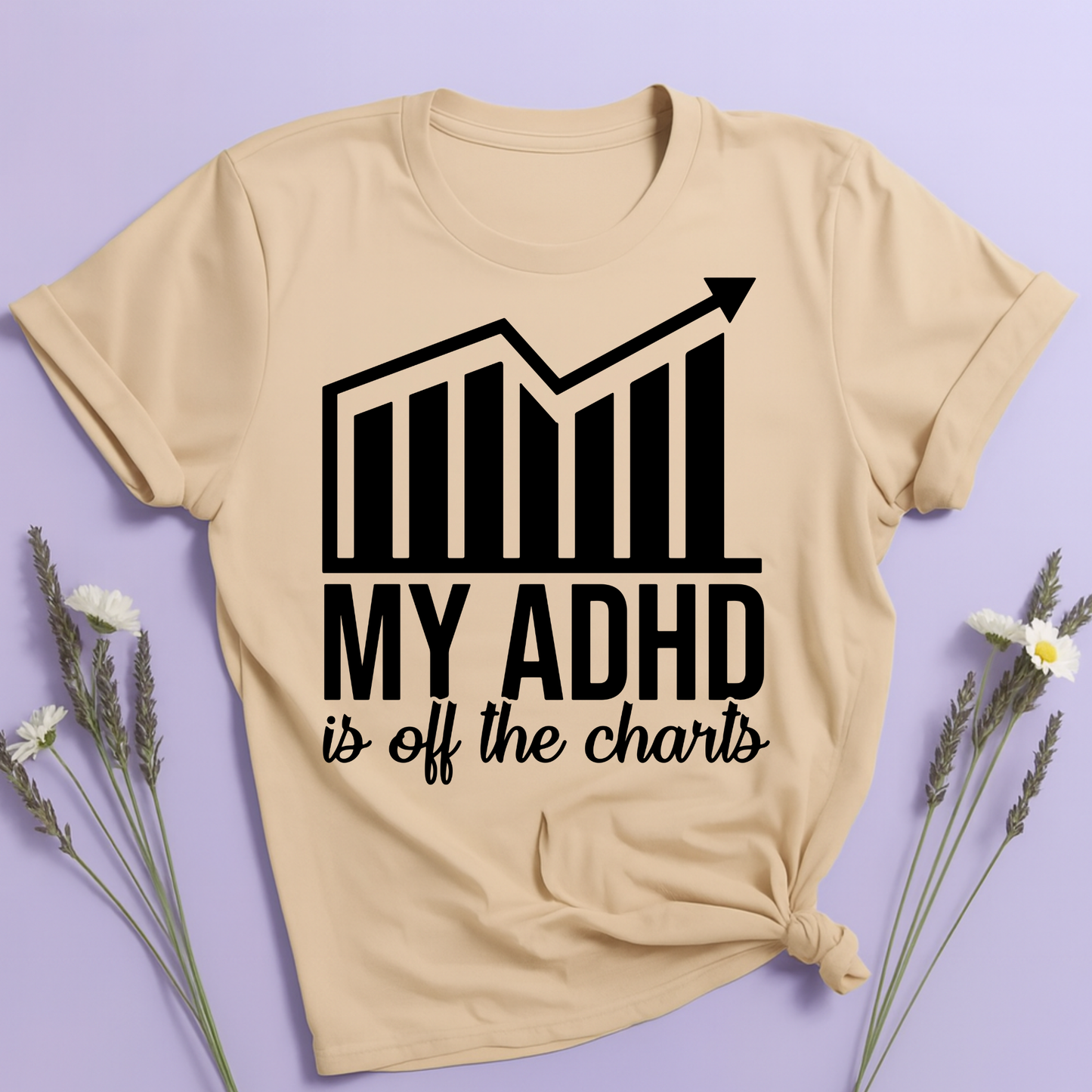 My ADHD is off the charts T-shirt