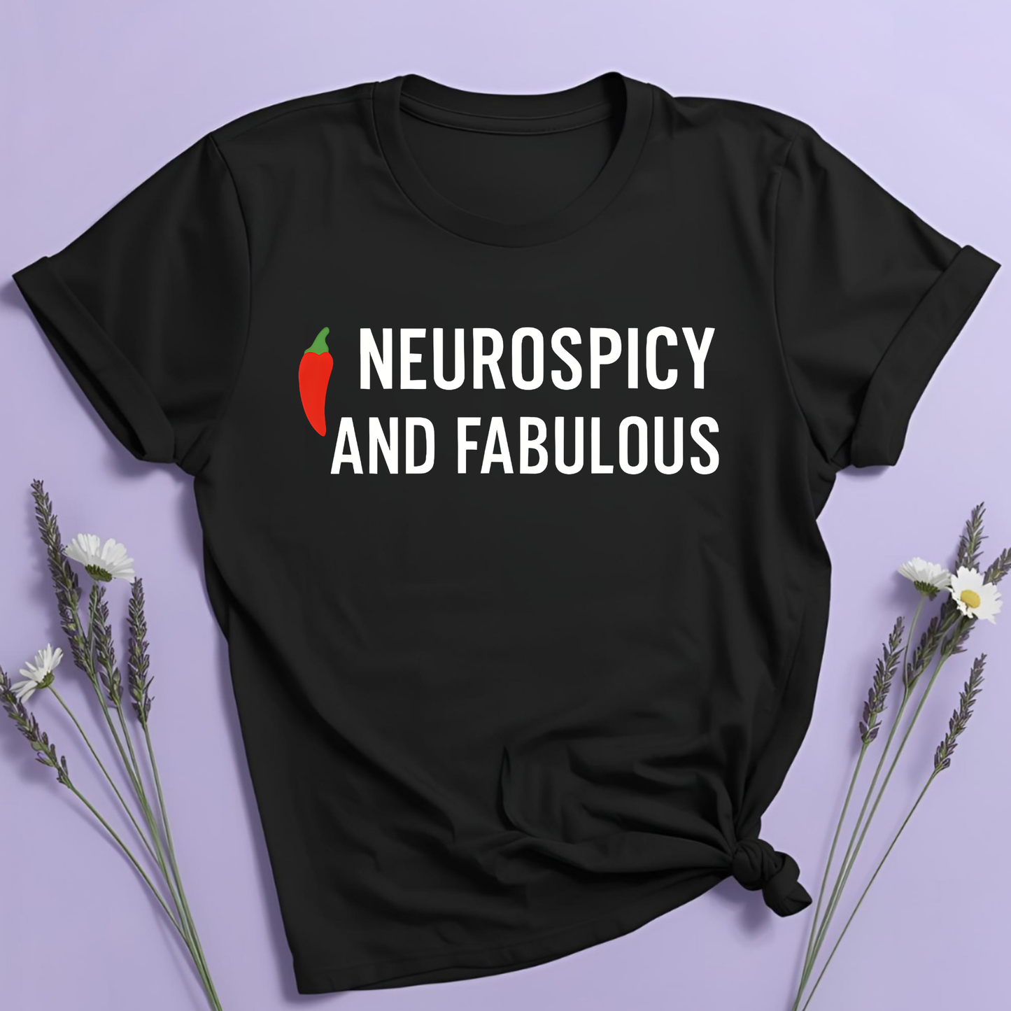 Neurospicy and fabulous T-shirt